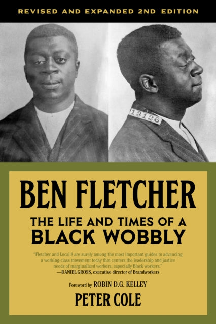 Ben Fletcher - The Life and Times of a Black Wobbly, Second Edition