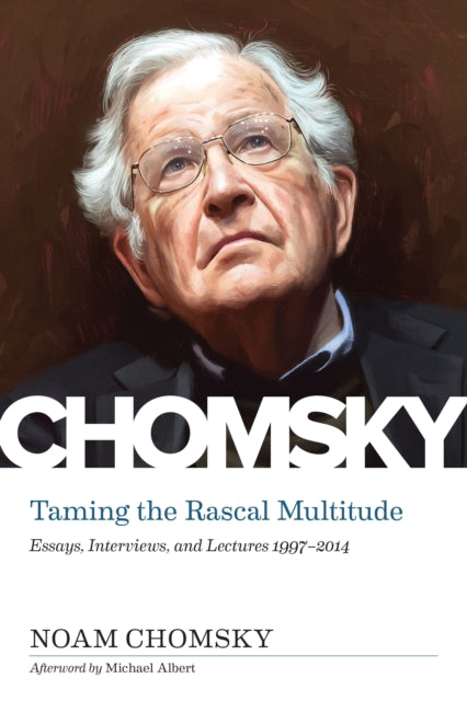 Taming The Rascal Multitude - The Chomsky Z Collection