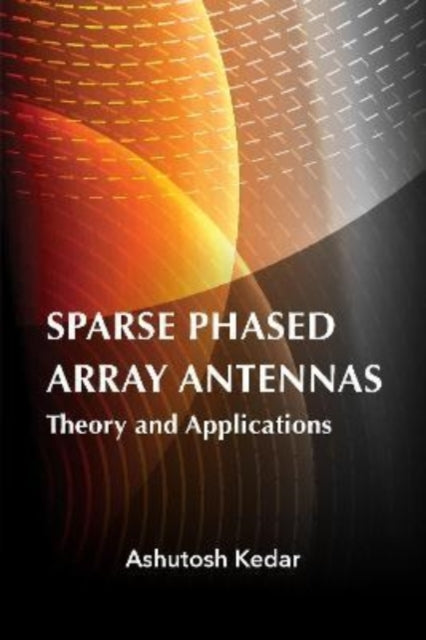 Sparse Phased Array Antennas: Theory and Applications