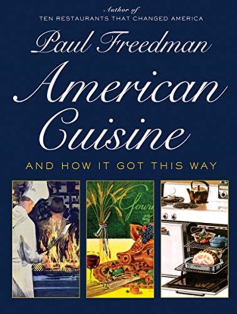 American Cuisine - And How It Got This Way