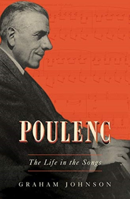 Poulenc - The Life in the Songs