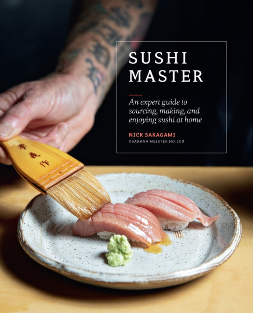 Sushi Master - An expert guide to sourcing, making and enjoying sushi at home