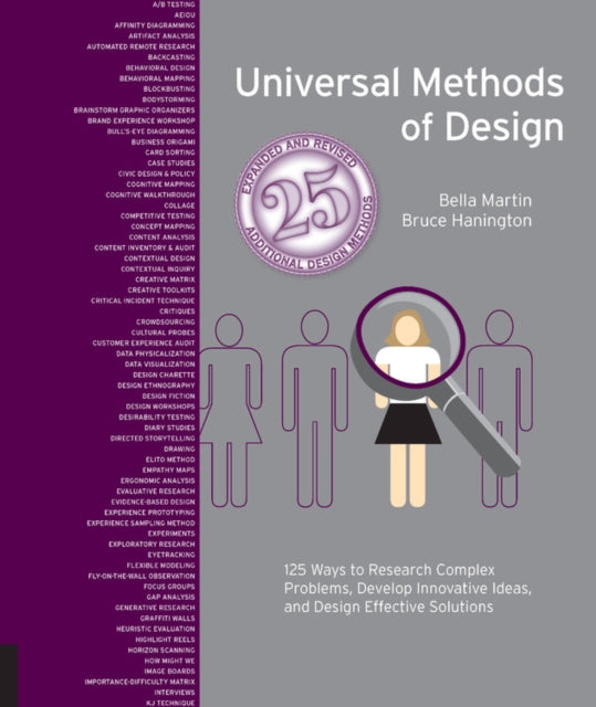 Universal Methods of Design Expanded and Revised - 125 Ways to Research Complex Problems, Develop Innovative Ideas, and Design Effective Solutions