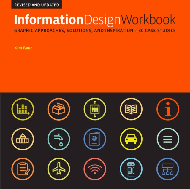 Information Design Workbook, Revised and Updated - Graphic approaches, solutions, and inspiration + 30 case studies