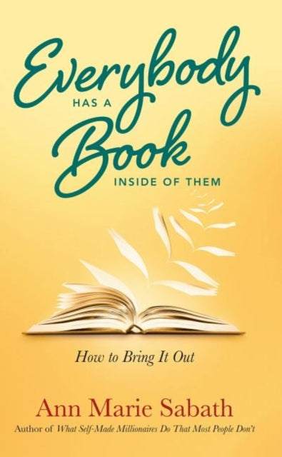 Everybody Has a Book Inside of Them - How to Bring it out