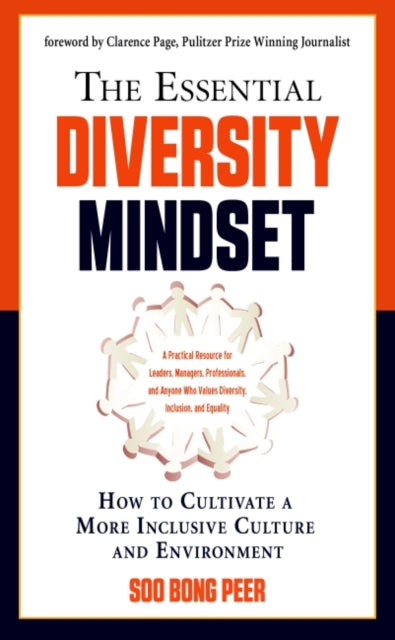 The Essential Diversity Mindset - How to Cultivate a More Inclusive Culture and Environment