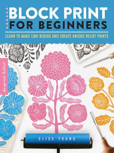 Inspired Artist: Block Print for Beginners - Learn to make lino blocks and create unique relief prints