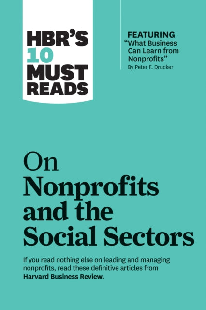 HBR`S 10 MUST READS ON NONPROFITS AND THE SOCIAL