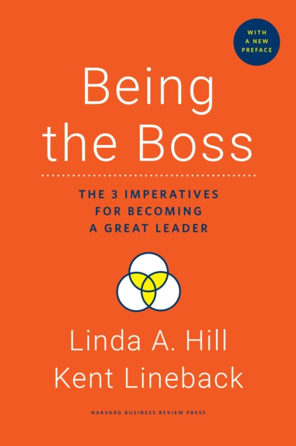 Being the Boss - The 3 Imperatives for Becoming a Great Leader