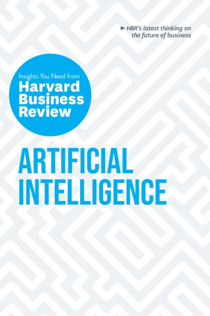 Artificial Intelligence - The Insights You Need from Harvard Business Review