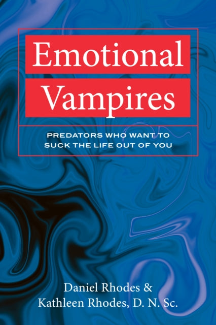 Emotional Vampires - Predators Who Want to Suck the Life out of you