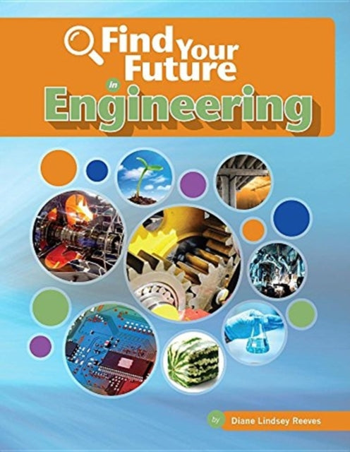 FIND YOUR FUTURE IN ENGINEERING