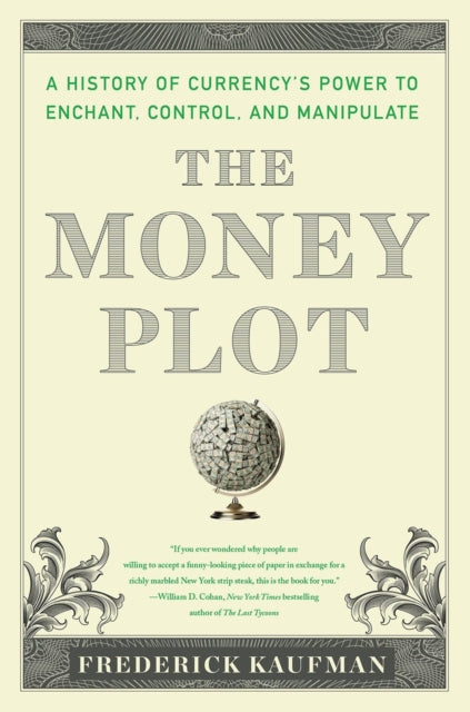 The Money Plot - A History from Shells to Bullion to Bitcoin