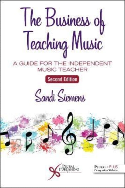 The Business of Teaching Music - A Guide for the Independent Music Teacher