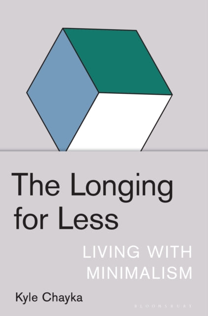 The Longing for Less - Living with Minimalism