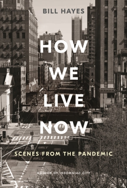 How We Live Now - Scenes from the Pandemic
