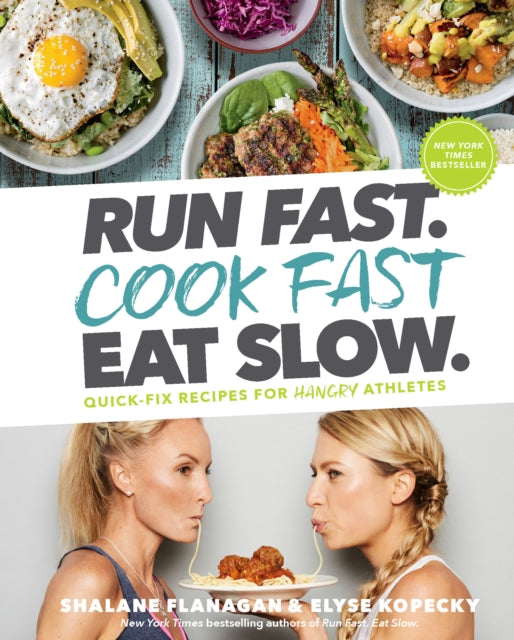 Run Fast. Cook Fast. Eat Slow.