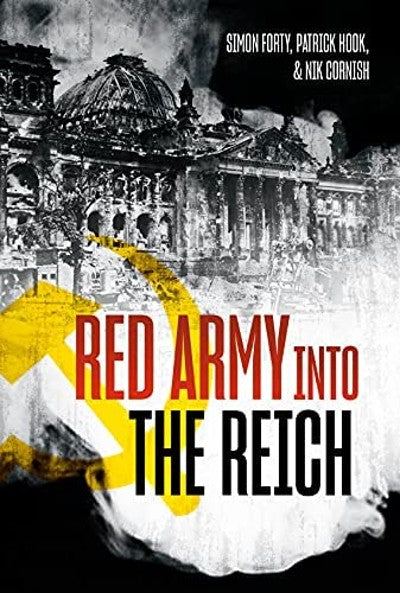 Red Army into the Reich: The 1945 Russian Offensive
