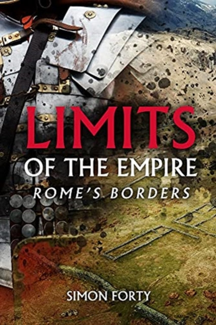 Limits of Empire - Rome'S Borders