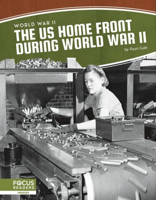 World War II: The US Home Front During World War II