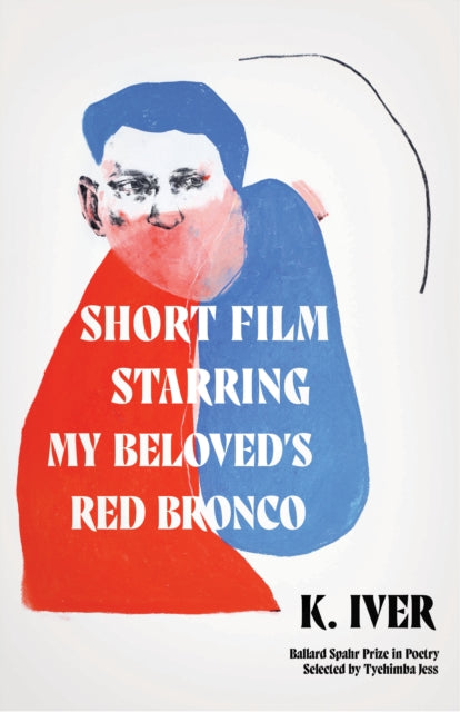 Short Film Starring My Beloved's Red Bronco - Poems