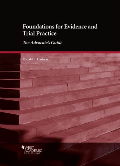 Foundations for Evidence and Trial Practice