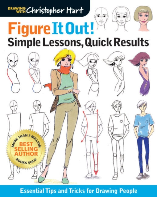 Figure It Out! Simple Lessons, Quick Results - Essential Tips and Tricks for Drawing People