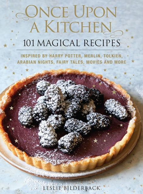 Once Upon a Kitchen - 101 Magical Recipes