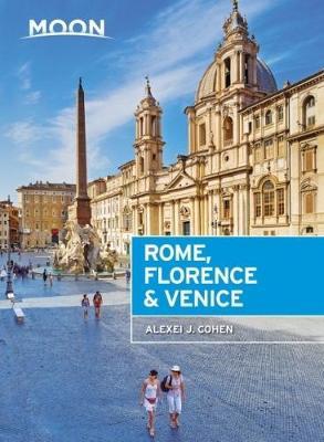 Moon Rome, Florence & Venice (Second Edition)