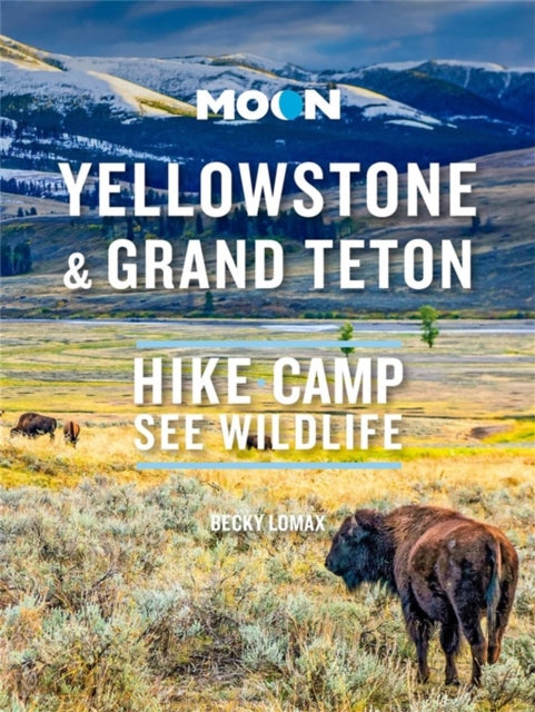 Moon Yellowstone & Grand Teton (First Edition)