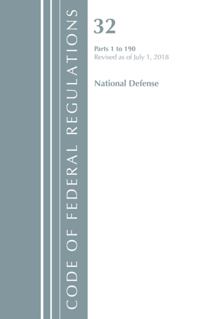 Code of Federal Regulations, Title 32 National Defense 1-190, Revised as of July 1, 2018