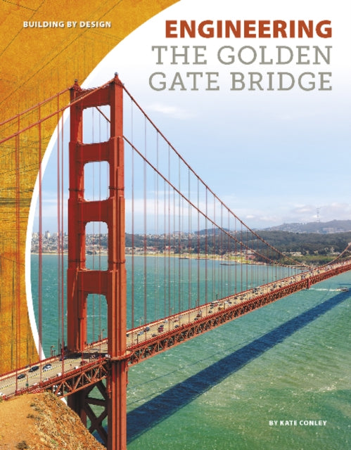 Engineering the Golden Gate Bridge