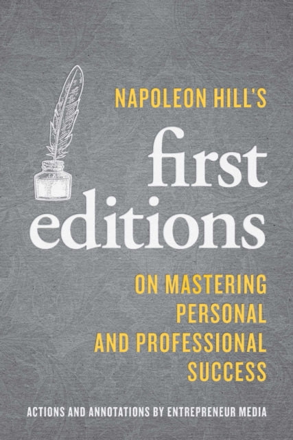 Napoleon Hill's Firsts - On Mastering Personal and Professional Success
