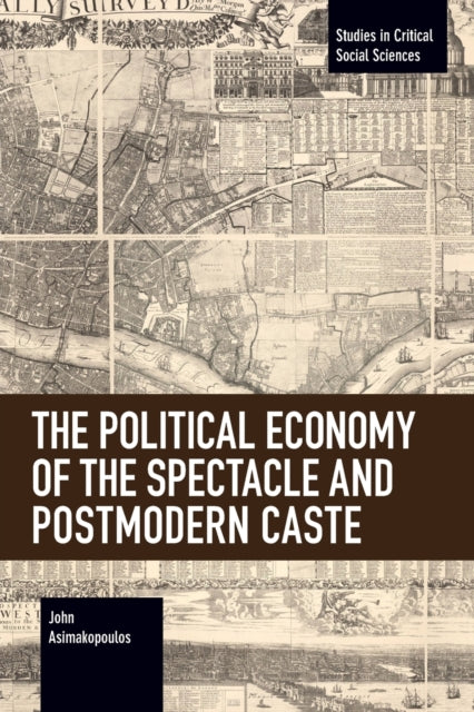 Political Economy of the Spectacle and Postmodern Caste