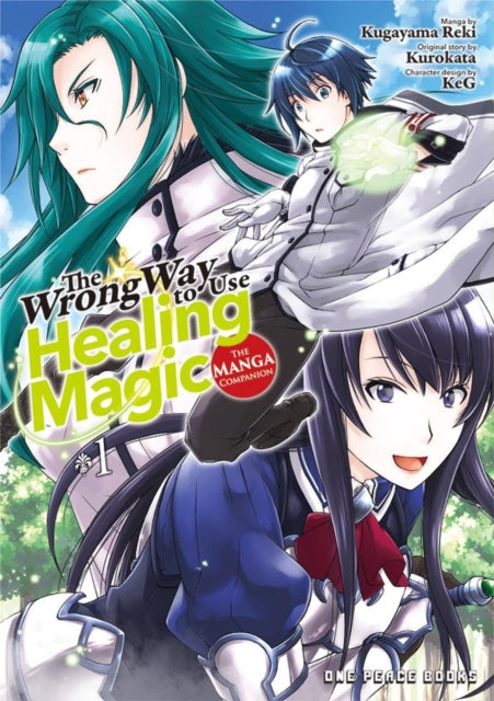 Wrong Way to Use Healing Magic Volume 1: The Manga Companion