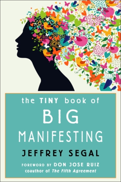 The Tiny Book of Big Manifesting