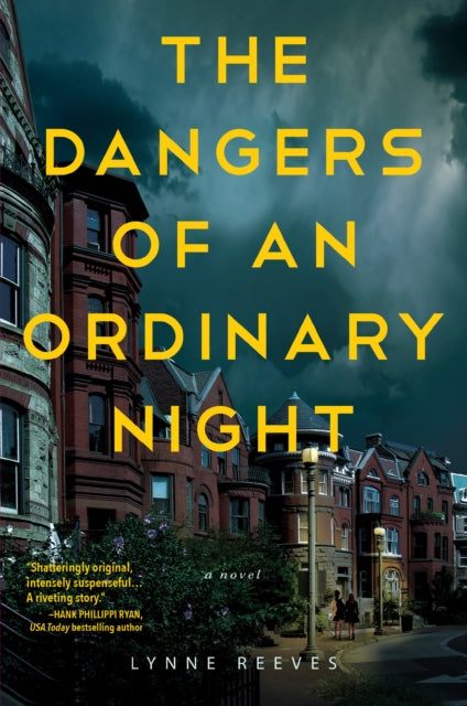 The Dangers Of An Ordinary Night - A Novel