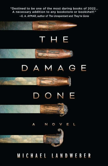 The Damage Done - A Novel