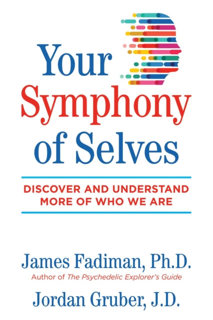 Your Symphony of Selves - Discover and Understand More of Who We Are