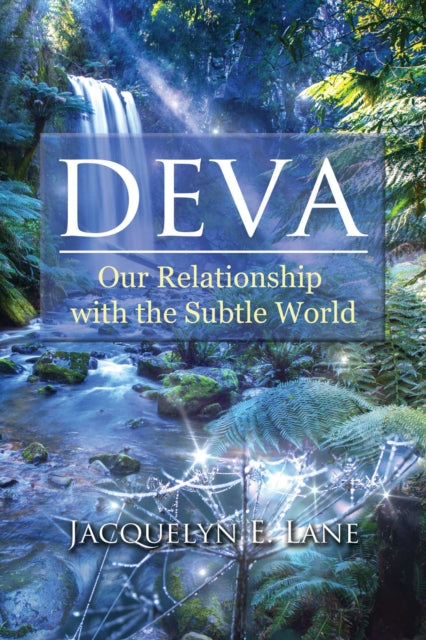 Deva - Our Relationship with the Subtle World