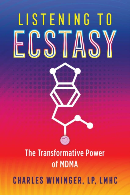 Listening to Ecstasy - The Transformative Power of MDMA