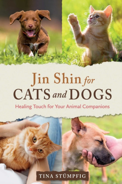 Jin Shin for Cats and Dogs: Healing Touch for Your Animal Companions