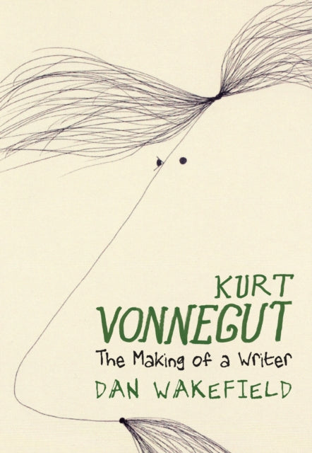 Kurt Vonnegut: The Making of A Writer