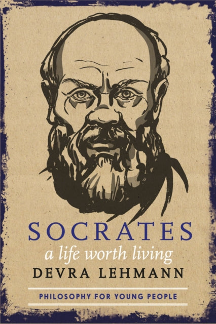 Socrates: A Life Worth Living