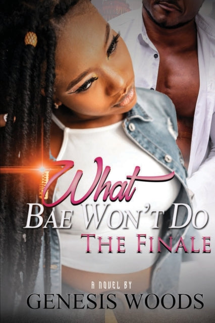 What Bae Won't Do: The Finale