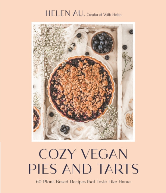 Cozy Vegan Pies and Tarts