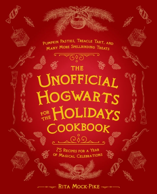 Unofficial Hogwarts for the Holidays Cookbook