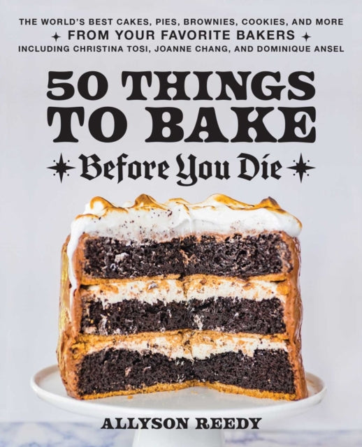 50 Things to Bake Before You Die