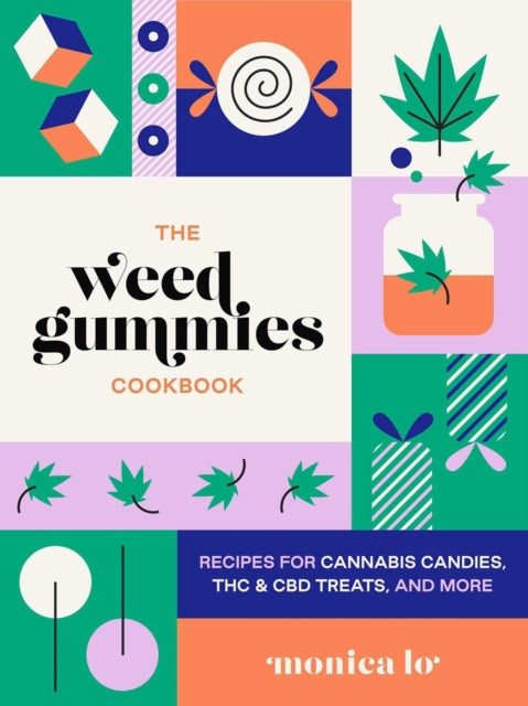 Weed Gummies Cookbook