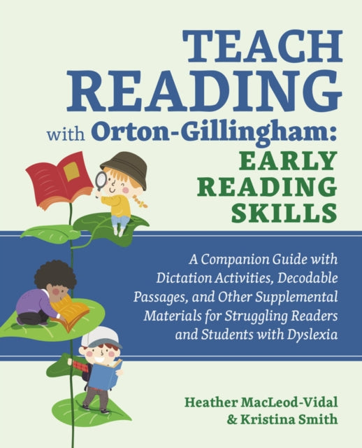 Teach Reading With Orton-gillingham: Early Reading Skills - A Companion Guide with Dictation Activities, Decodable Passages, and Other Supplemental Materials for Struggling Readers and Stu...